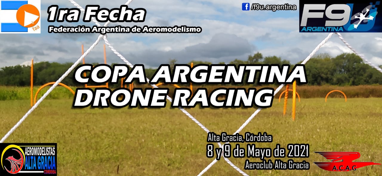 1° Fecha Copa Argentina F9U FAI Drones Racing 2021 – Aeroclub Alta Gracia – 8 y 9 de Mayo
