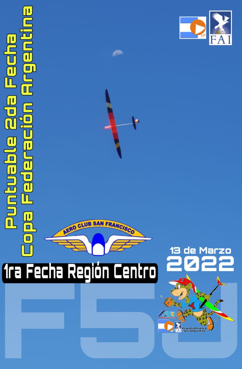 2° Fecha Copa Federación F5J Argentina y 1° Región Centro F5j- San Francisco – Córdoba – 13/03/2022