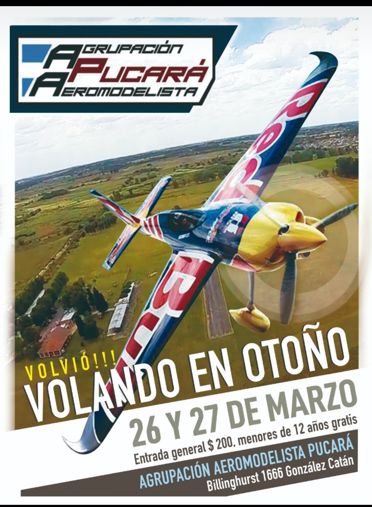 Agrupación Aeromodelista Pucará invita a la edición 25° del Volando en Otoño. 26 y 27/03/22