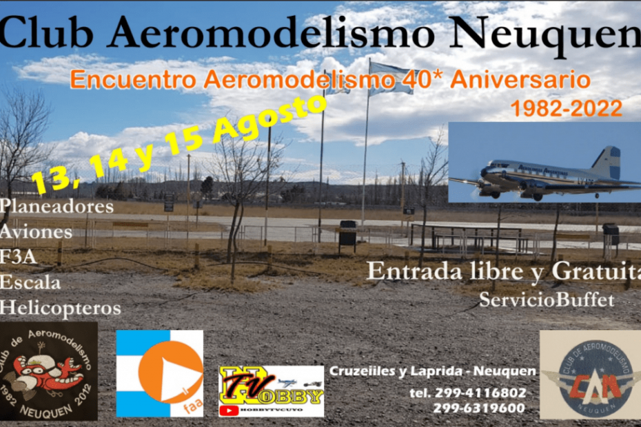 Club de Aeromodelismo Neuquen, Encuentro 40° Aniversario – 13 al 15/08/2022