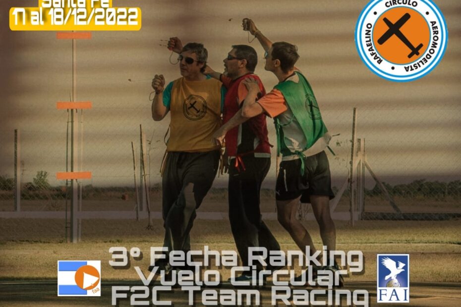 3° Fecha de Ranking Vuelo Circular F2C Team Racing – Circulo Aeromodelista Rafaelino – Santa Fe – 17 al 18/12/2022