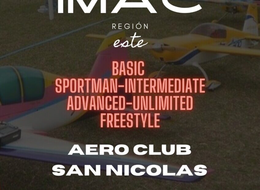 1° Fecha 2023 IMAC Región ESTE – Aeroclub San Nicolás – Pcia. Bs. As. – 21 al 23/04/2023