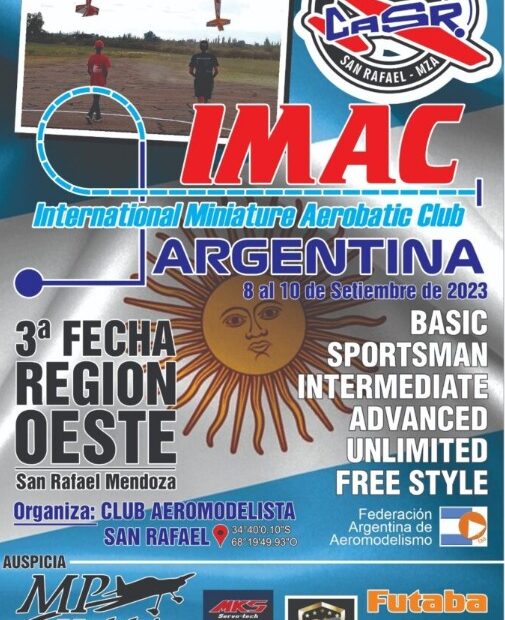 3° Fecha IMAC Argentina – Rgión Oeste – Club Aeromodelista San Rafael – Mendoza – 08 y 09/09/2023
