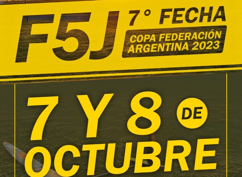 7° Fecha Copa Federación Argentina F5J 2023 – Cavanagh – Pcia. de Córdoba – 07 y 08/10/2023