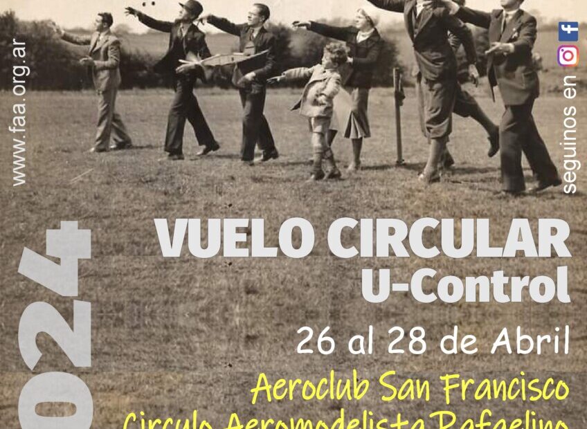 77° Concurso Nacional de Aeromodelismo Vuelo Circular y 2° Fecha Torneo APUCA – Circulo Aeromodelista Rafaelino -Rafaela – Santa Fe – 26 al 28/04/2024