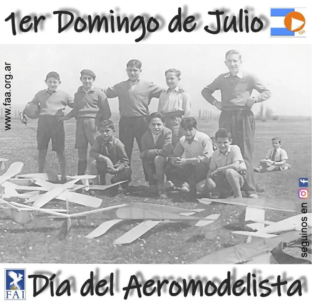 FELIZ DÍA DEL AEROMODELISTA 2025!!!!! 1er. Domingo de Julio festejamos en Argentina nuestro día